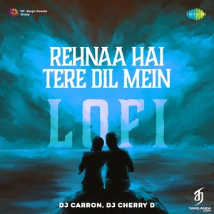 Rehnaa Hai Tere Dil Mein (Lofi) - Single (2024) (Harris Jayaraj)